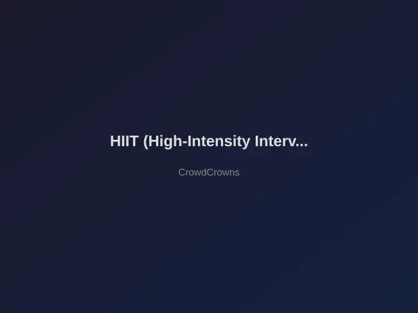 HIIT (High-Intensity Interval Training)